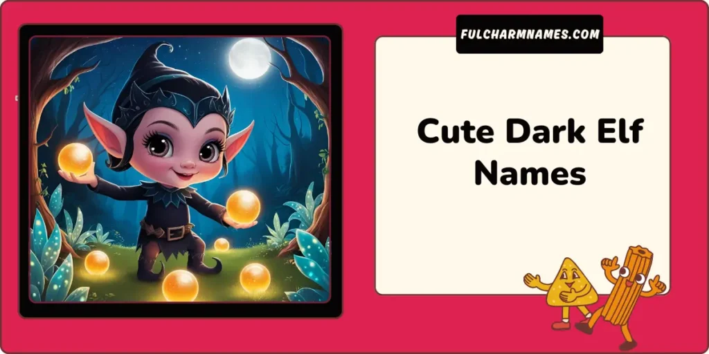 Cute Dark Elf Names