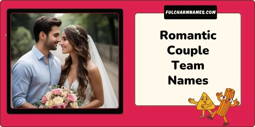 Romantic Couple Team Names