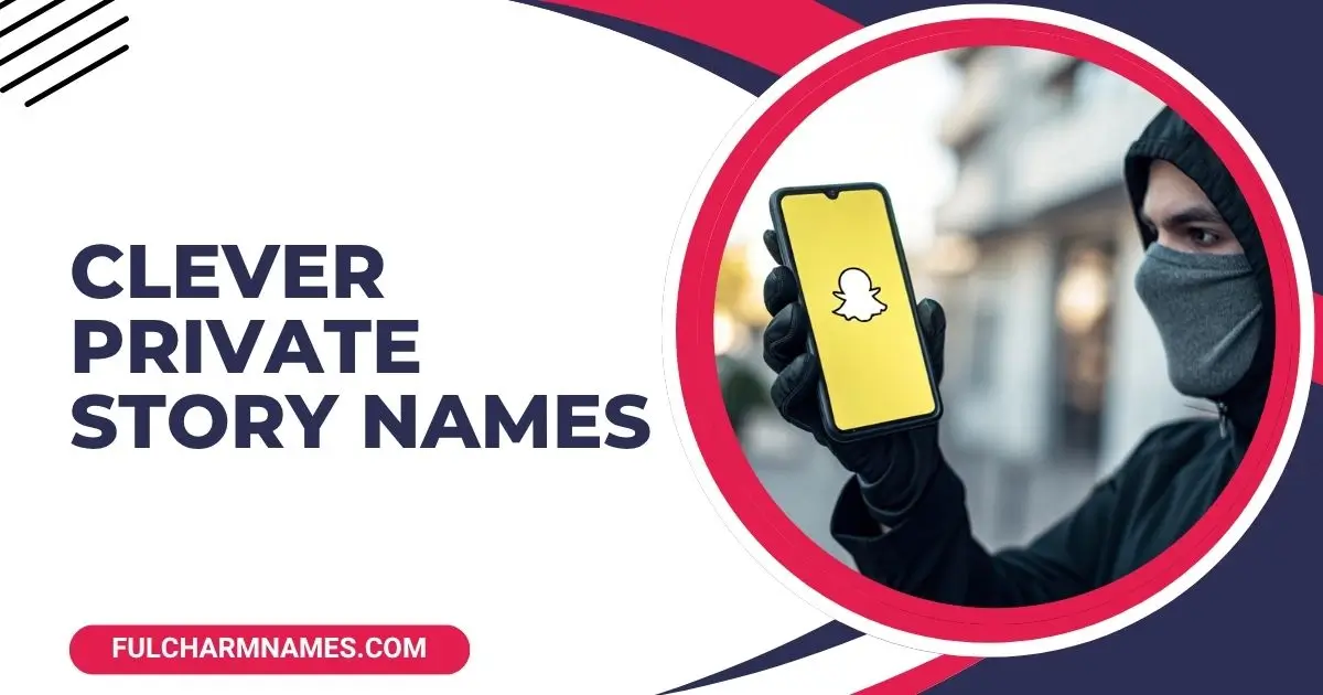 330+ Clever Private Story Names Funny Bold And Unique Ideas