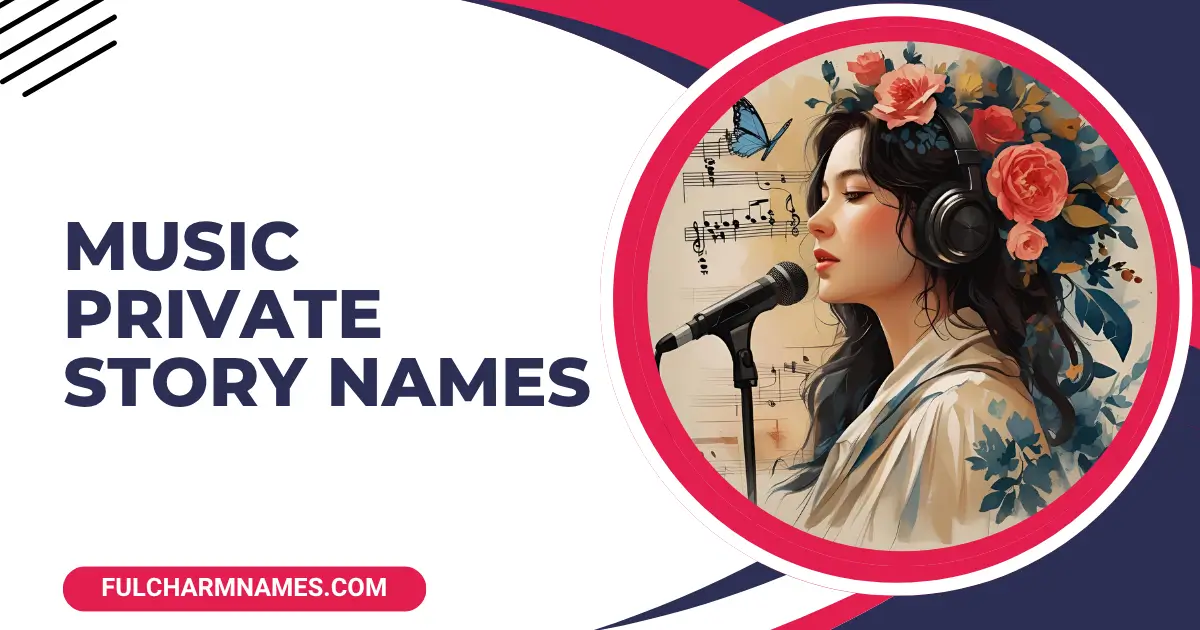 Music Private Story Names