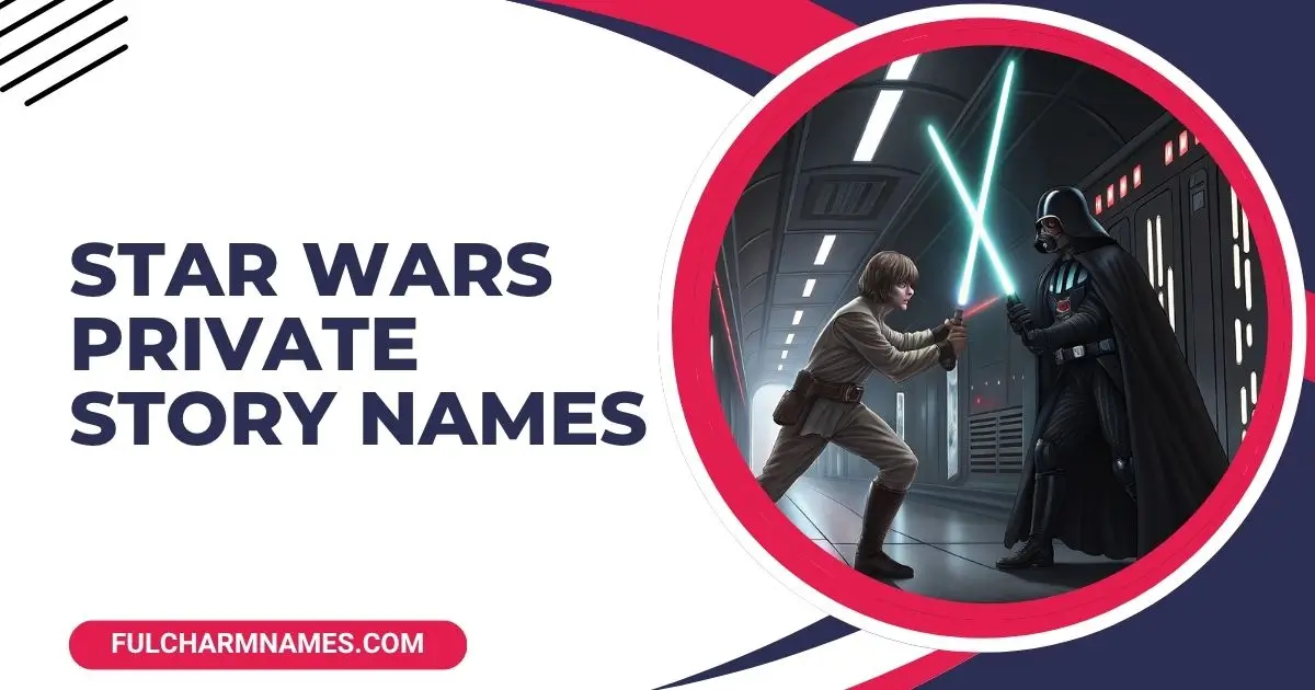 Star Wars Private Story Names