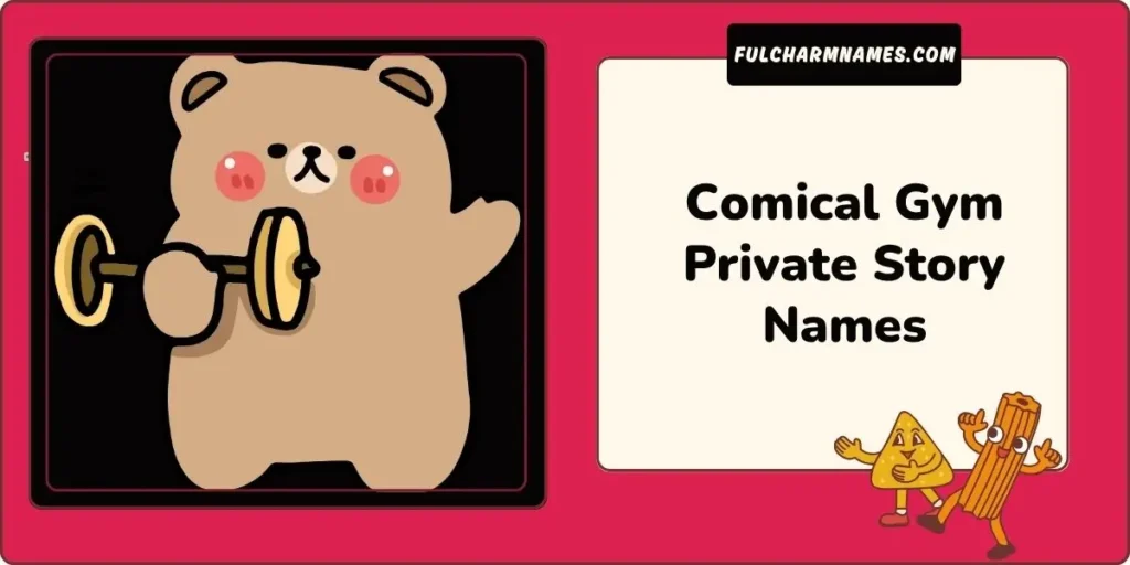 300+ Gym Private Story Name Ideas For Every Fitness Journey 8 Comical Gym Private Story Names