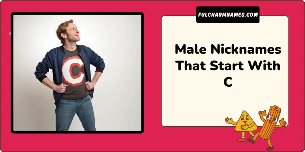 Nicknames That Start With C Cool Cute Popular Creative Ideas 11 Male Nicknames That Start With C
