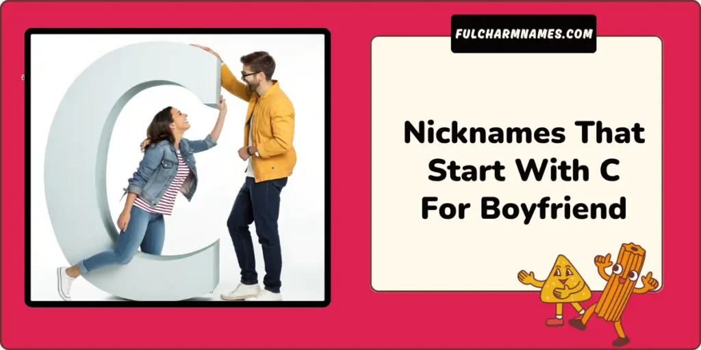 Nicknames That Start With C Cool Cute Popular Creative Ideas 7 Nicknames That Start With C For Boyfriend