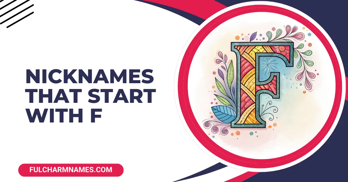 Nicknames That Start With F