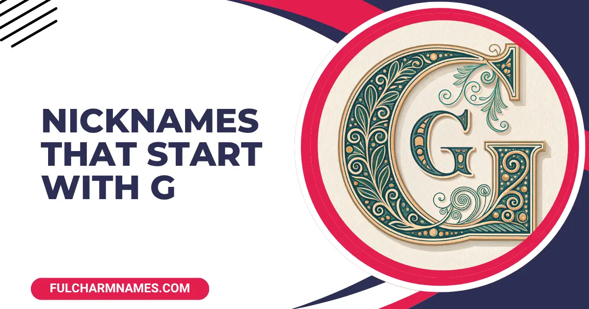 Nicknames That Start With G