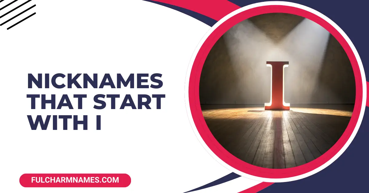 Nicknames That Start With I