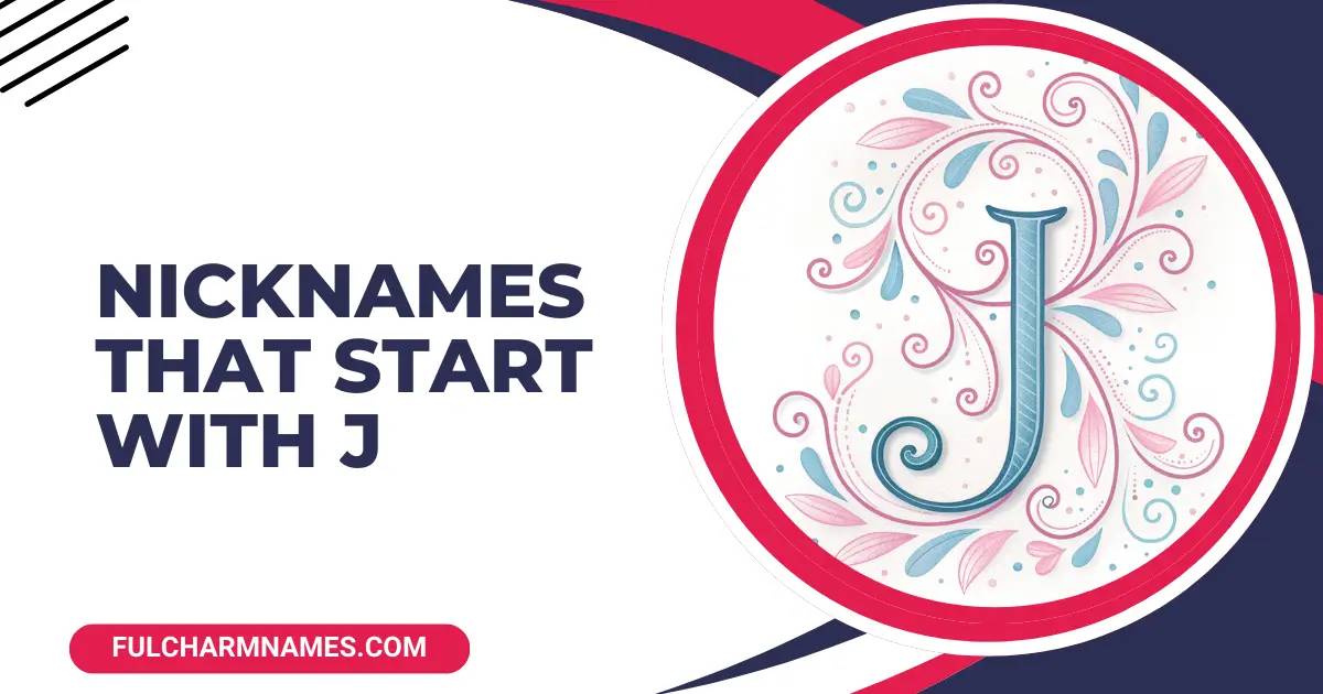 Nicknames That Start With J