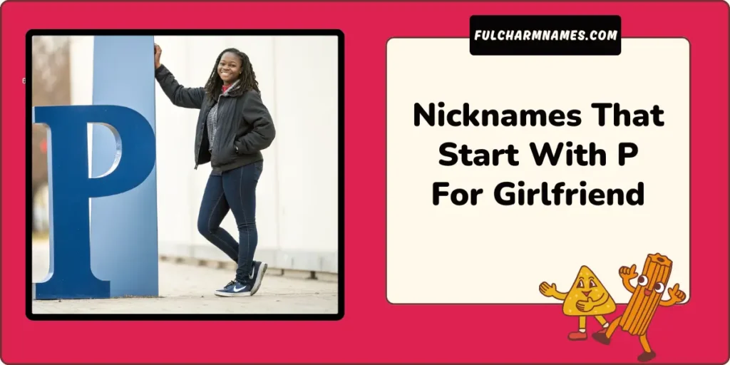 Passionate Nicknames That Start With P You Will Love 16 Nicknames That Start With P For Girlfriend