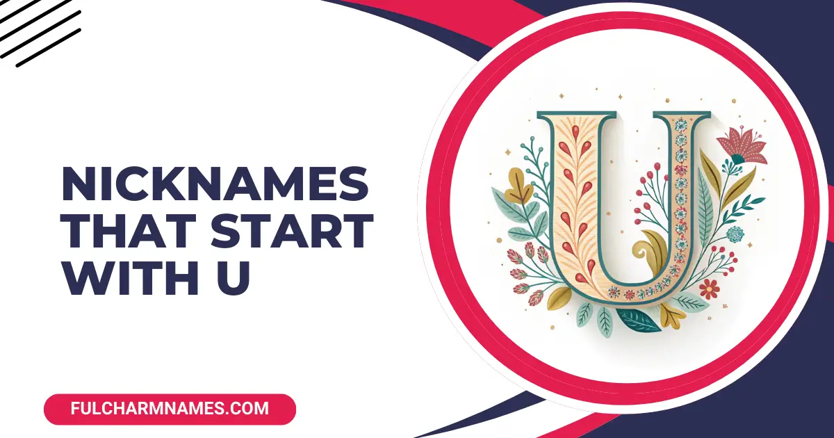 Nicknames That Start With U