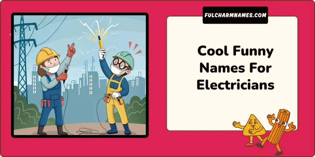 Cool Funny Names For Electricians