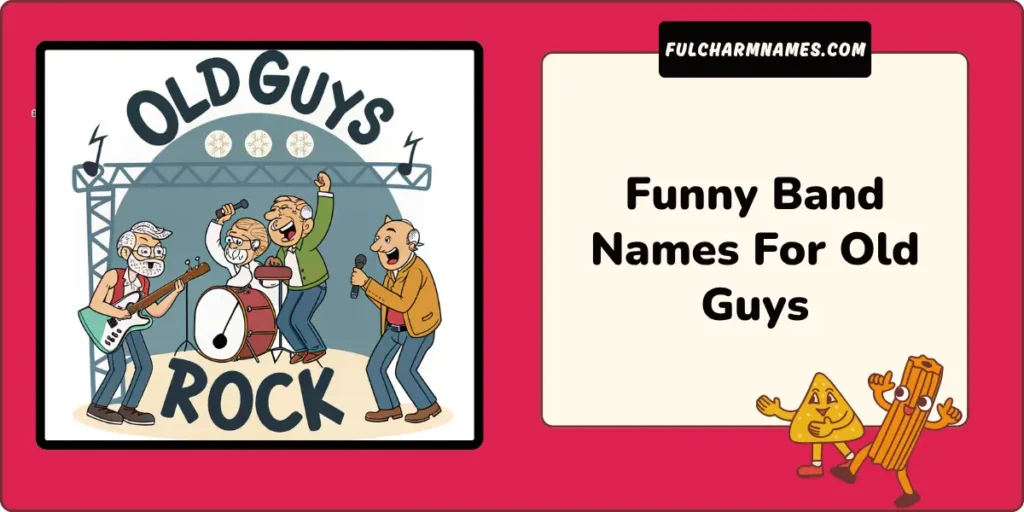 Funny Band Names For Old Guys
