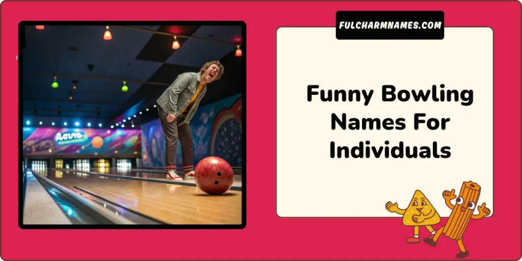 Funny Bowling Names For Individuals