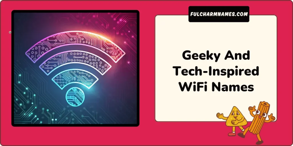 Geeky And Tech-Inspired WiFi Names