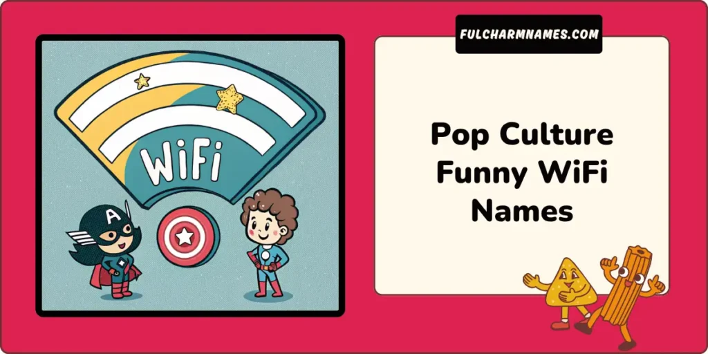 Pop Culture Funny WiFi Names