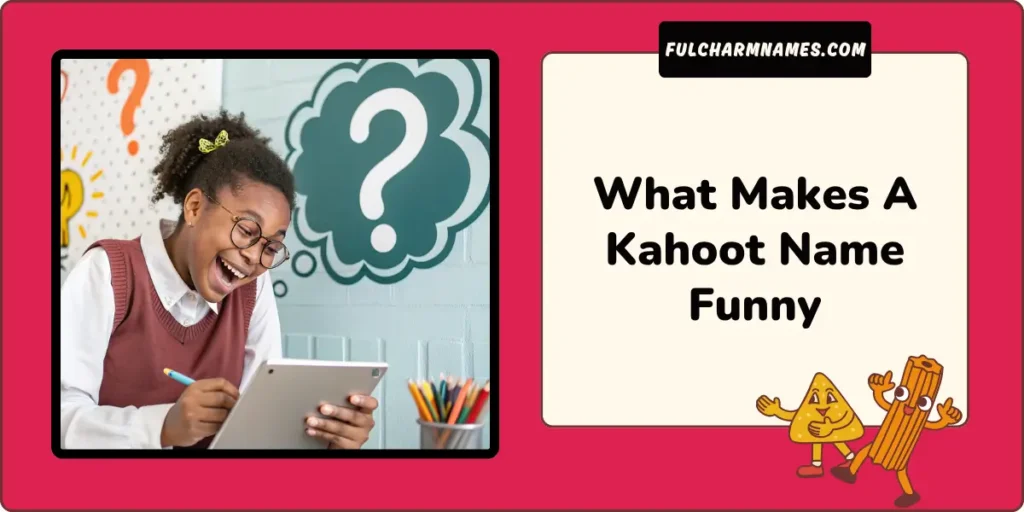What Makes A Kahoot Name Funny